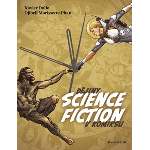 Dějiny science fiction v komiksu  | Xavier Dollo, Xavier Dollo, Vendula Něchajenko