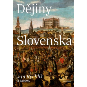 Dějiny Slovenska | Jan Rychlík