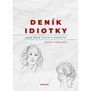 Deník idiotky | Denisa Sobolová