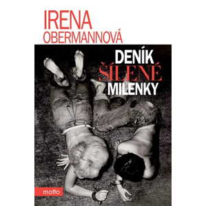Deník šílené milenky | Irena Obermannová