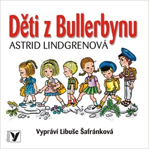 Děti z Bullerbynu (audiokniha pro děti) | Astrid Lindgrenová, Libuše Šafránková
