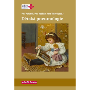 Dětská pneumologie | Jana Tuková, Petr Koťátko, Petr Pohunek
