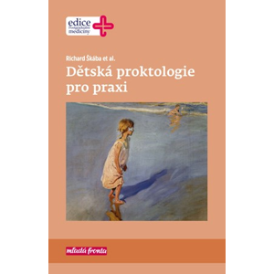 Dětská proktologie pro praxi | Richard Škába