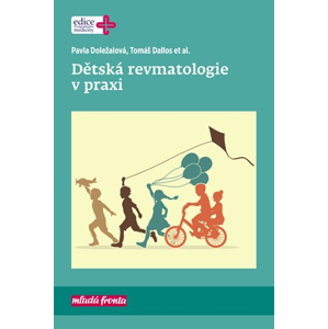 Dětská revmatologie v praxi | Pavla Doležalová, Tomáš Dallos