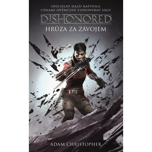 Dishonored – Hrůza za závojem | Martin König, Adam Christopher
