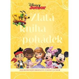 Disney Junior - Zlatá kniha pohádek | Kolektiv