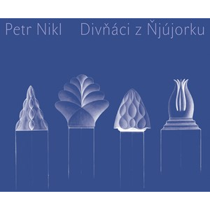 Divňáci z Ňjújorku | Petr Nikl, Petr Nikl