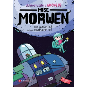 Dobrodružství z Among Us: Mise Morwen | Tomáš Kopecký, Tereza Kopecká