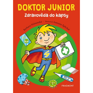 Doktor junior – Zdravověda do kapsy | Antonín Šplíchal, Barbara Nižnanská