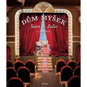 Dům myšek - Sam a Julie v divadle | Karina Schaapman, Karina Schaapman