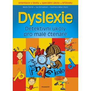 Dyslexie – Detektivní úkoly pro malé čtenáře | Marie Černá, Iva Strnadová