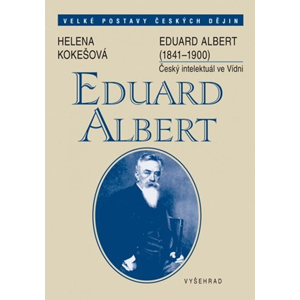 Eduard Albert (1841-1900) | Helena Kokešová