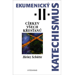 Ekumenický katechismus II. | Heinz Schütte