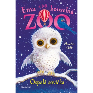 Ema a její kouzelná zoo - Ospalá sovička | Eva Brožová, Amelia Cobb, Sophy Williams