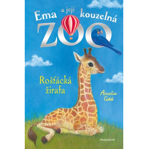 Ema a její kouzelná zoo - Rošťácká žirafa | Eva Brožová, Amelia Cobb, Sophy Williams