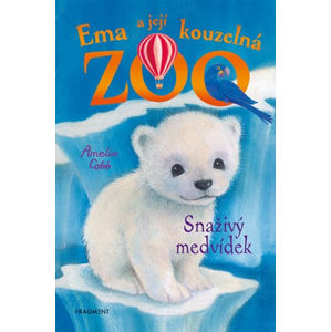 Ema a její kouzelná zoo - Snaživý medvídek | Eva Brožová, Amelia Cobb, Sophy Williams