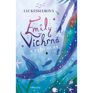 Emily Vichrná a rybí ocas | Liz Kesslerová