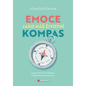 Emoce jako náš životní kompas | Jitka Ševčíková