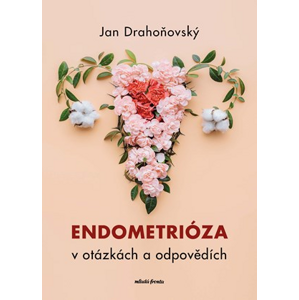 Endometrióza v otázkách a odpovědích | Jan Drahoňovský, Misha Lebeda