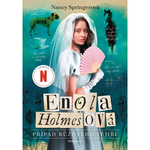 Enola Holmesová - Případ růžového vějíře | Vendula, Mgr. Davidová, Nancy Springerová