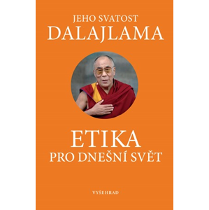 Etika pro dnešní svět | Jeho Svatost dalajlama, Filip Outrata