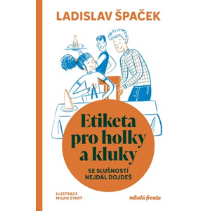 Etiketa pro holky a kluky | Milan Starý, Ladislav Špaček