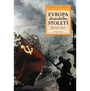 Evropa 20. století | Richard Vinen
