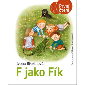 F jako Fík | Pavel Hrach, Vlasta Baránková, Ivona Březinová, Lenka Jasanská