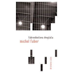 Fahrenheitova dvojčata (paperback) | Viktor Janiš, Ivan Mráz, Michel Faber