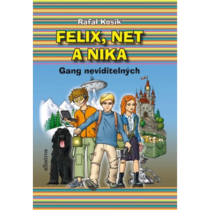 Felix, Net a Nika. Gang neviditelných | Rafal Kosik