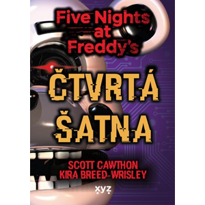 Five Nights at Freddy 3: Čtvrtá šatna | Scott Cawthon, Michaela Karavarakis