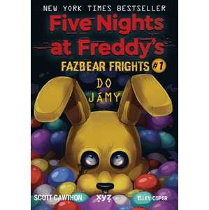 Five Nights at Freddy's: Do jámy | Scott Cawthon, Michaela Karavarakis