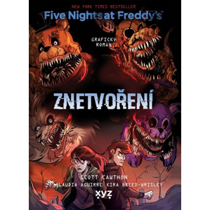 Five Nights at Freddy's: Znetvoření (grafický román) | Scott Cawthon, Michaela Karavarakis, Claudia Aguirre