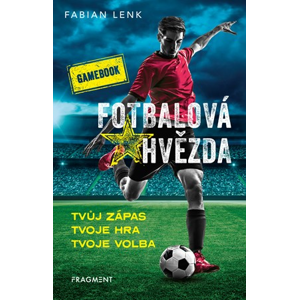 Fotbalová hvězda - gamebook | Fabian Lenk