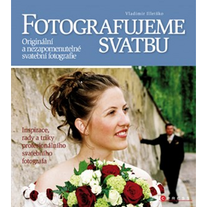 Fotografujeme svatbu | Vladimir Illetško