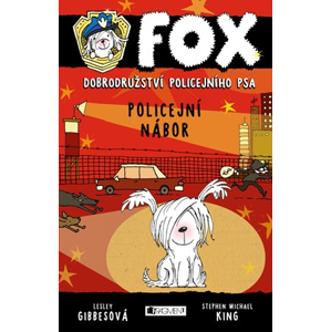 FOX – Policejní nábor | Lesley Gibbes, Stephen Michael King