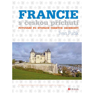 Francie s českou příchutí | Ivan Fučík