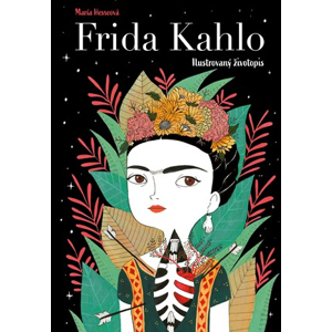 Frida Kahlo: Ilustrovaný životopis | Fran Ruiz, María Hesseová