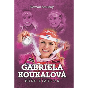 Gabriela Koukalová: miss biatlon | Roman Smutný