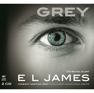 Grey (audiokniha) | E L James, Zdeňka Lišková, Michal Slaný