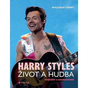 Harry Styles: Život a hudba | Roman Bureš, Malcolm Croft