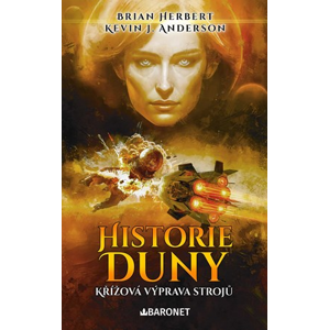 Historie Duny: Křížová výprava strojů | Veronika Volhejnová, Dana Chodilová, Brian Herbert