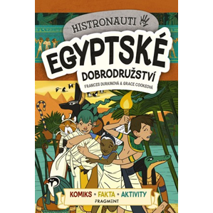 Histronauti - Egyptské dobrodružství | Frances Durkinová, Grace Cookeová