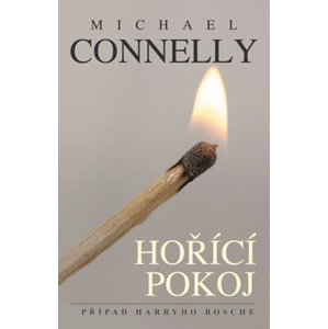 Hořící pokoj | Jiří Kobělka, Michael Connelly