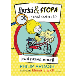 Horká & Stopa (2) - Na špatné stopě | Philip Ardagh, Kristýna Wanková, Elissa Elwick