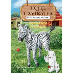 Hotel U Zvířátek - Kamarádi z manéže | Zuzana Neubauerová