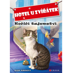 Hotel U Zvířátek - Kočičí tajemství | Kate Finchová, John Steven Gurney