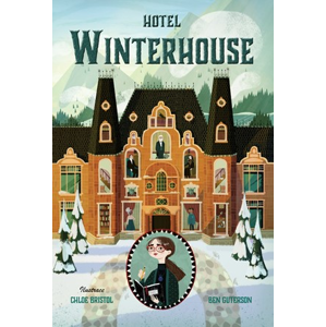Hotel Winterhouse  | Ben Guterson, Chloe Bristol, Eva Kadlecová