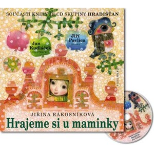 Hrajeme si u maminky + CD skupiny Hradišťan | Jan Kudláček, Jiří Pavlica