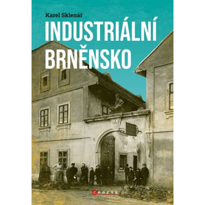 Industriální Brněnsko | Karel Sklenář